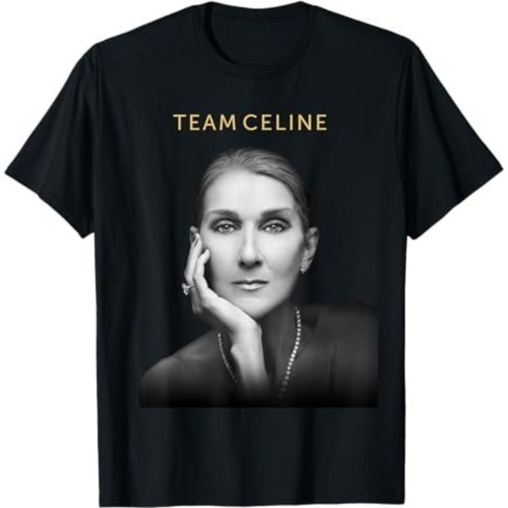 Celine Dion Team Celine Tshirt